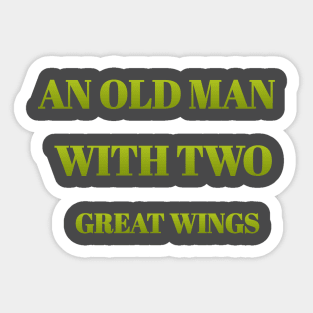 An old man with two great wings Sticker